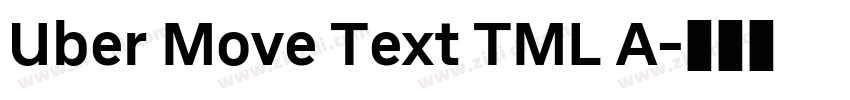 Uber Move Text TML A字体转换 Uber Move Text TML A字体转换